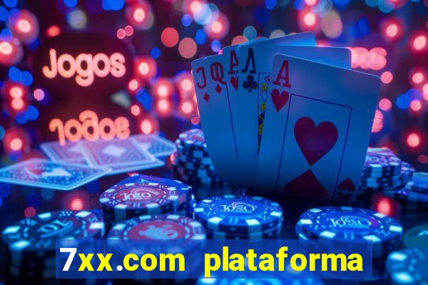 7xx.com plataforma de jogos